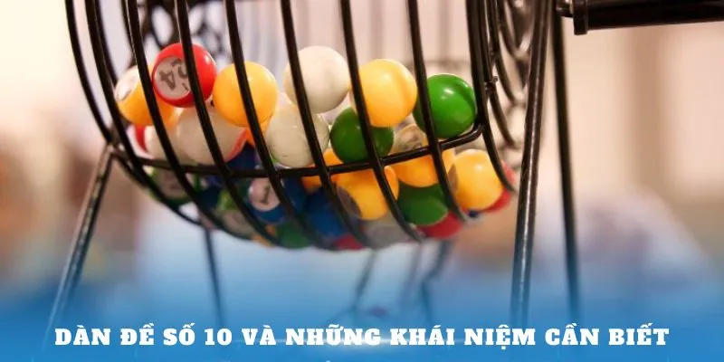 Dàn đề số 10 và những khái niệm cần biết