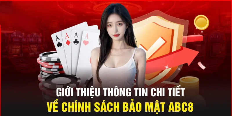 Giới thiệu về chính sách bảo mật tại nhà cái ABC8