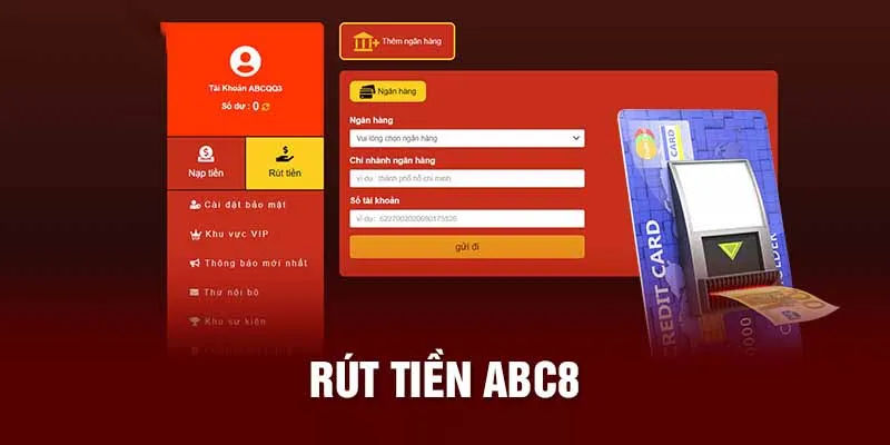 Tầm quan trọng khi thực hiện thao tác rút tiền abc8