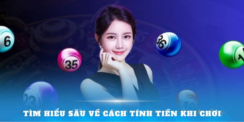 Tìm hiểu sâu về cách tính tiền khi chơi